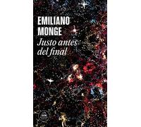 Justo antes del final / Right Before the End