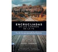 Justo L Gonzále Encrucijadas En Los Caminos de la Fe: La Fe En Un Mu (Tascabile)