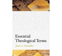 Justo L. González Essential Theological Terms (Tascabile)