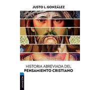 Justo L Gonzalez Historia Abreviada del Pensamiento Cristiano (Tascabile)