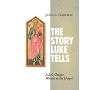 Justo L. Gonzalez Story Luke Tells (Tascabile)