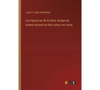 Justo S López de Gomara Las injusticias de la tierra (Tascabile)