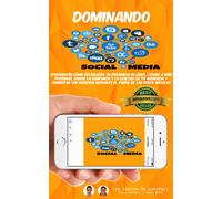 Justo Serrano L Dominando Social Media: Aprenderás cómo establecer t (Tascabile)