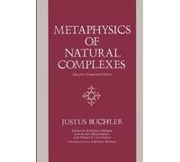 Justus Buchler Metaphysics of Natural Complexes (Tascabile)