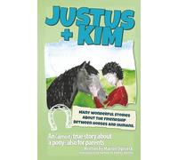 Justus + Kim: Many wonderful stories about the friendship between horses and humans.
