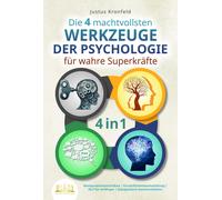 Justus Kronfeld Die 4 machtvollsten WERKZEUGE DER PSYCHOLOGIE für wa (Tascabile)