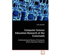 Justus Randolph Computer Science Education Research at the Crossroad (Tascabile)