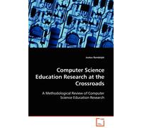 Justus Randolph Computer Science Education Research at the Crossroad (Tascabile)