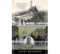 Justus Rosenberg The Art of Resistance (Tascabile)