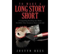 Justyn Rees To Make a Long Story Short (Tascabile)