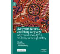 Justyna Olko Living with Nature, Cherishing Language (Copertina rigida)