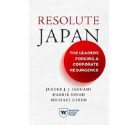 Jusuke JJ Ikegami Harbir Singh Michael Useem Resolute Japan (Tascabile)