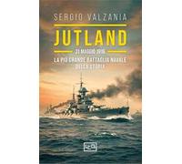 Jutland. 31 maggio 1916: la più grande battaglia navale della storia