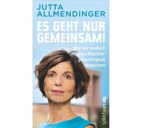 Jutta Allmendin Es geht nur gemeinsam: Wie wir endlich Gesch (Copertina rigida)