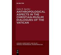 Jutta B. Sperbe Anthropological Aspects in the Christian-Muslim Dial (Tascabile)
