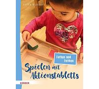 Jutta Bläsius Spielen mit Aktionstabletts: Farben und Formen (Tascabile)