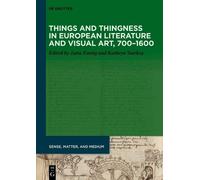 Jutta Eming Things and Thingness in European Literature and Visual A (Tascabile)