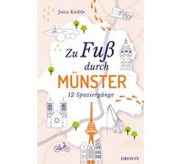 Jutta Küdde Zu Fuß durch Münster: 12 Spaziergänge (Tascabile)