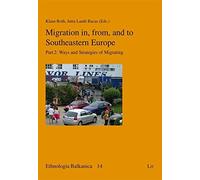 Jutta Lauth Bacas Migration in, from, and to South-Eastern Europe (Tascabile)
