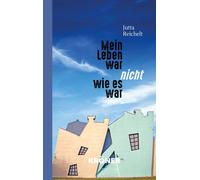 Jutta Reichelt Mein Leben war nicht, wie es war: Essay (Copertina rigida)