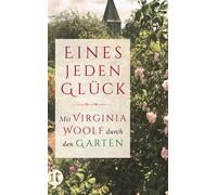 Jutta Rosenkran »Eines jeden Glück«: Mit Virginia Woolf durch den Ga (Tascabile)