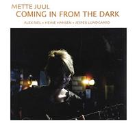 Juul,Mette - Coming in from the Dark