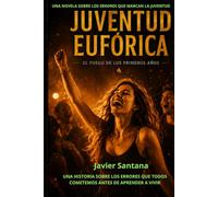 JUVENTUD EUFORICA: El fuego de los primeros años.