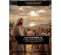 Juventud Levántate: Las Parábolas y Milagros de Jesús
