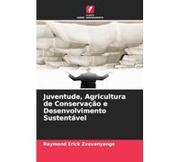 Juventude, Agricultura de Conservação e Desenvolvimento Sustentável
