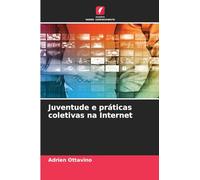 Juventude e práticas coletivas na Internet
