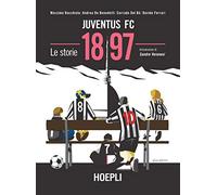 Juventus FC 1897. Le storie