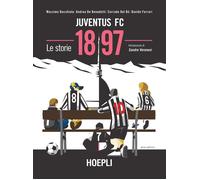 Juventus FC 1897. Le Storie