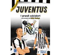 Juventus. I più grandi giocatori