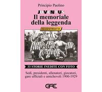 Juventus. Il memoriale della leggenda