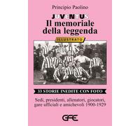 Juventus. Il memoriale della leggenda - Paolino Principio
