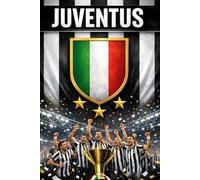 Juventus: La storia di un Mito