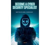 Juwel Chowdhury Become A Cyber Security Specialist (Tascabile)