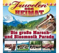 Juwelen der Heimat-Marsch-und Blasmusik Parade