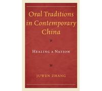 Juwen Zhang Oral Traditions in Contemporary China (Copertina rigida)