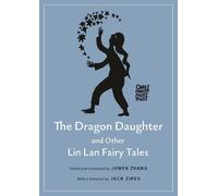 Juwen Zhang The Dragon Daughter and Other Lin Lan Fairy Tales (Tascabile)