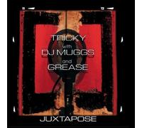 Juxtapose by TRICKY / DJ MUGGS / GREASE (2016-08-03)