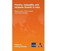 Juzhong Zhuang Poverty, Inequality, and Inclusive Growth in A (Copertina rigida)