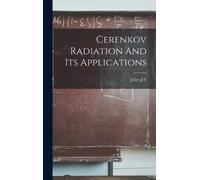 Jv Jelley Cerenkov Radiation And Its Applications (Copertina rigida)