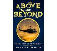 Jw Jones JoAnn Mille Above and Beyond When I Have Your Wounde (Copertina rigida)