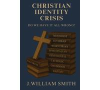 Jw Smith Christian Identity Crisis (Tascabile)