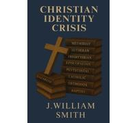 Jw Smith Christian Identity Crisis (Tascabile)