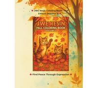 JWE Resin Fall Coloring Book: Volume 2: 80 Cozy Autumn Designs with Pumpkins, Leaves, and Cats for Relaxation and Creativity