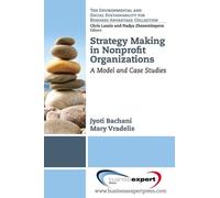 Jyoti Bachani M Strategy Making in Nonprofit Organizations: A Model (Tascabile)