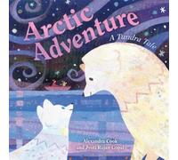 Jyoti Rajan Gopal Arctic Adventure: A Tundra Tale (Copertina rigida)