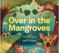 Jyoti Rajan Gopal Over in the Mangroves (Copertina rigida)